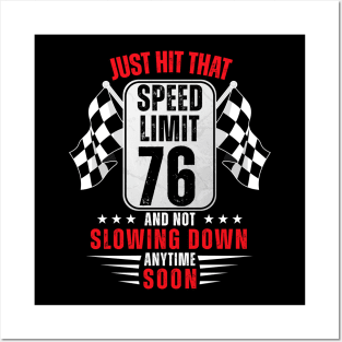 76th Birthday Speed Limit Sign 76 Years Old Racing Posters and Art